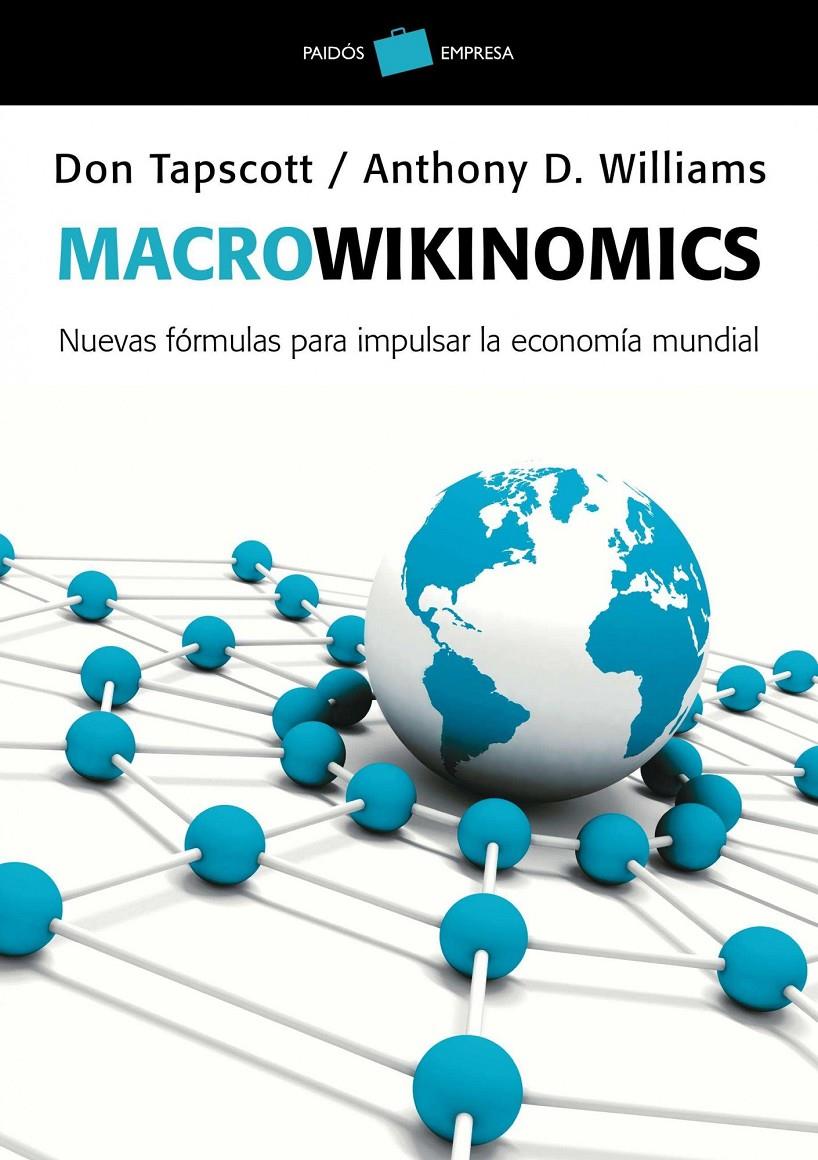 MACROWIKINOMICS | 9788449325649 | TAPSCOTT, DON/ANTHONY D. WILLIAMS | Galatea Llibres | Llibreria online de Reus, Tarragona | Comprar llibres en català i castellà online