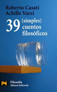 39 (SIMPLES) CUENTOS FILOSOFICOS | 9788420661544 | CASATI, ROBERTO Y ACHILLE VARZI | Galatea Llibres | Librería online de Reus, Tarragona | Comprar libros en catalán y castellano online