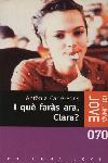 I QUE FARAS ARA, CLARA? | 9788466401258 | CARRE-PONS, ANTONIA | Galatea Llibres | Librería online de Reus, Tarragona | Comprar libros en catalán y castellano online