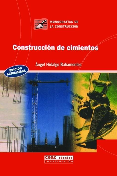 CONSTRUCCION DE CIMIENTOS | 9788432910661 | HIDALGO BAHAMONTES, ANGEL | Galatea Llibres | Librería online de Reus, Tarragona | Comprar libros en catalán y castellano online