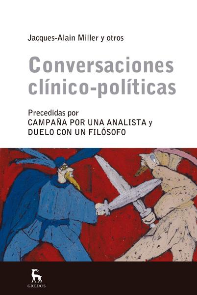 CONVERSACIONES CLÍNICO-POLITÍCAS | 9788424936815 | MILLER, JACQUES-ALAIN | Galatea Llibres | Librería online de Reus, Tarragona | Comprar libros en catalán y castellano online