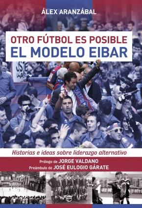 OTRO FUTBOL ES POSIBLE | 9788490603598 | ARANZABAL, ALEX | Galatea Llibres | Llibreria online de Reus, Tarragona | Comprar llibres en català i castellà online