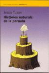 HISTORIES NATURALS DE LA PARAULA | 9788475965703 | TUSON, JESUS | Galatea Llibres | Librería online de Reus, Tarragona | Comprar libros en catalán y castellano online