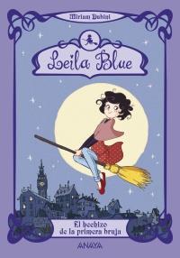 LEILA BLUE. EL HECHIZO DE LA PRIMERA BRUJA | 9788467829204 | DUBINI, MIRIAM | Galatea Llibres | Llibreria online de Reus, Tarragona | Comprar llibres en català i castellà online