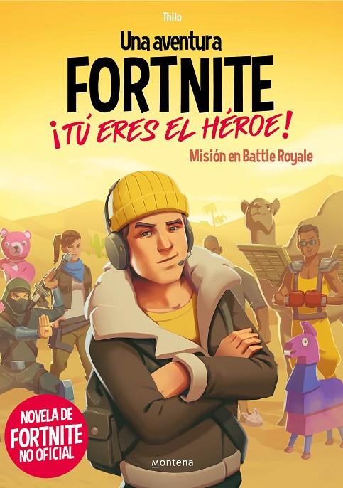 UNA AVENTURA DE FORTNITE. ¡TÚ ERES EL HÉROE! | 9788418483035 | THILO / PETRY, JUUL ADAM | Galatea Llibres | Librería online de Reus, Tarragona | Comprar libros en catalán y castellano online