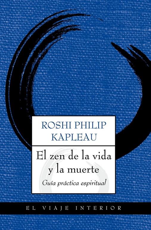 EL ZEN DE LA VIDA Y LA MUERTE | 9788497546164 | KAPLEAU, ROSHI PHILIP | Galatea Llibres | Llibreria online de Reus, Tarragona | Comprar llibres en català i castellà online