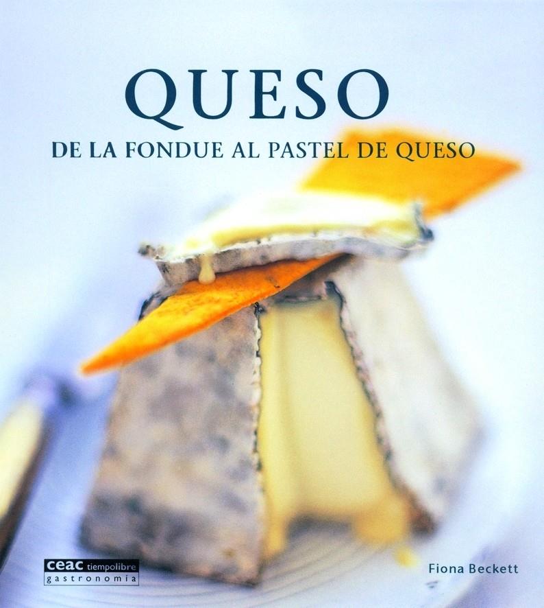 QUESO. DE LA FONDUE AL PASTEL DE QUESO | 9788432915987 | BECKETT, FIONA | Galatea Llibres | Llibreria online de Reus, Tarragona | Comprar llibres en català i castellà online