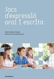 JOCS D'EXPRESSIO ORAL I ESCRITA | 9788497662710 | BADIA ARMENGOL, DOLORS | Galatea Llibres | Librería online de Reus, Tarragona | Comprar libros en catalán y castellano online