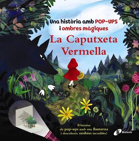 LA CAPUTXETA VERMELLA. UNA HISTÒRIA AMB POP-UPS I OMBRES MÀGIQUES | 9788413492322 | ROBERTSON, EVE | Galatea Llibres | Llibreria online de Reus, Tarragona | Comprar llibres en català i castellà online