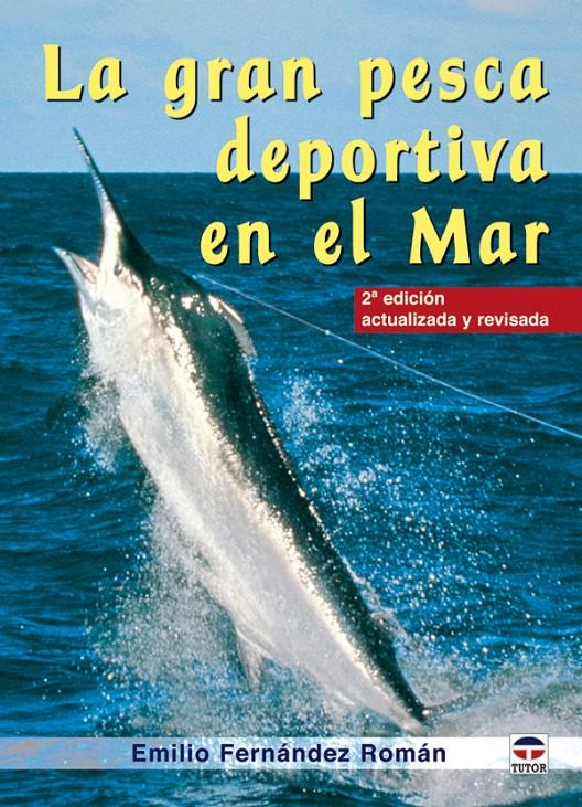 GRAN PESCA DEPORTIVA EN EL MAR, LA | 9788479025786 | FERNANDEZ MORAN, EMILIO | Galatea Llibres | Llibreria online de Reus, Tarragona | Comprar llibres en català i castellà online