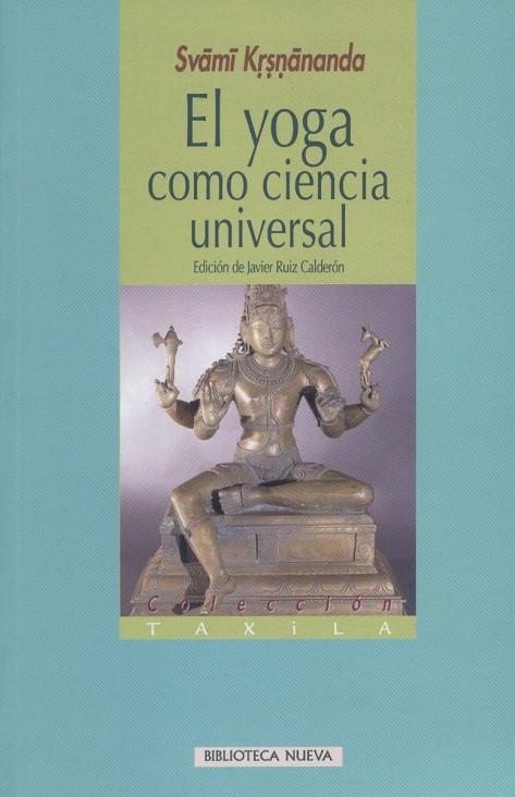 YOGA COMO CIENCIA UNIVERSAL | 9788497425971 | KRSNANANDA, SVAMI | Galatea Llibres | Llibreria online de Reus, Tarragona | Comprar llibres en català i castellà online