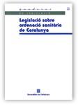 LEGISLACIO SOBRE ORDENACIO SANITARIA DE CATALUNYA | 9788439348573 | Galatea Llibres | Llibreria online de Reus, Tarragona | Comprar llibres en català i castellà online