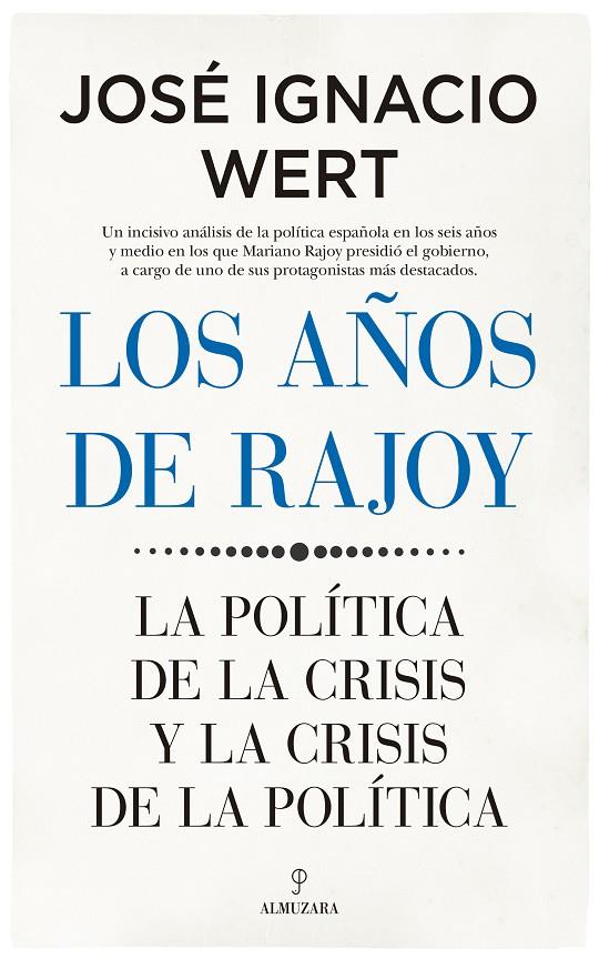 LOS AÑOS DE RAJOY | 9788417954239 | WERT, JOSÉ IGNACIO | Galatea Llibres | Librería online de Reus, Tarragona | Comprar libros en catalán y castellano online