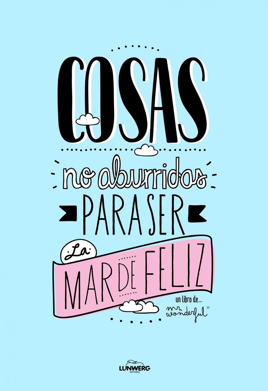 COSAS NO ABURRIDAS PARA SER LA MAR DE FELIZ | 9788497859813 | MR. WONDERFUL | Galatea Llibres | Librería online de Reus, Tarragona | Comprar libros en catalán y castellano online