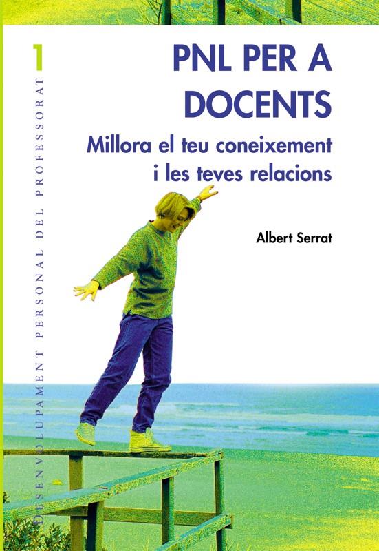 PNL PER A DOCENTS | 9788478273843 | SERRAT, ALBERT | Galatea Llibres | Librería online de Reus, Tarragona | Comprar libros en catalán y castellano online