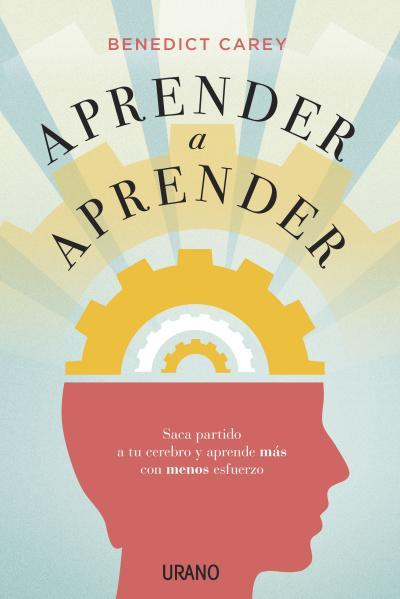 APRENDER A APRENDER | 9788479539078 | CAREY, BENEDICT | Galatea Llibres | Llibreria online de Reus, Tarragona | Comprar llibres en català i castellà online