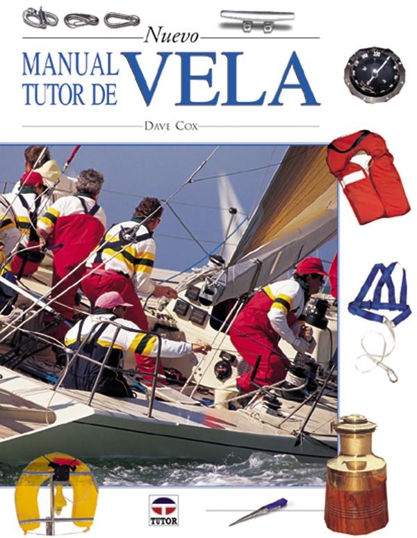 NUEVO MANUAL TUTOR DE VELA | 9788479022617 | AAVV | Galatea Llibres | Llibreria online de Reus, Tarragona | Comprar llibres en català i castellà online