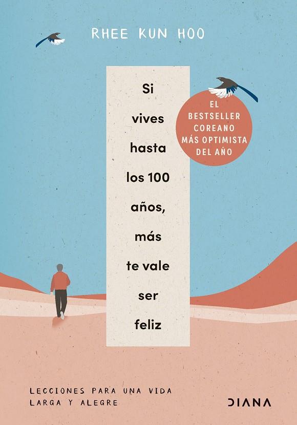 SI VIVES HASTA LOS 100 AÑOS, MÁS TE VALE SER FELIZ | 9788411192309 | HOO, RHEE KUN | Galatea Llibres | Librería online de Reus, Tarragona | Comprar libros en catalán y castellano online