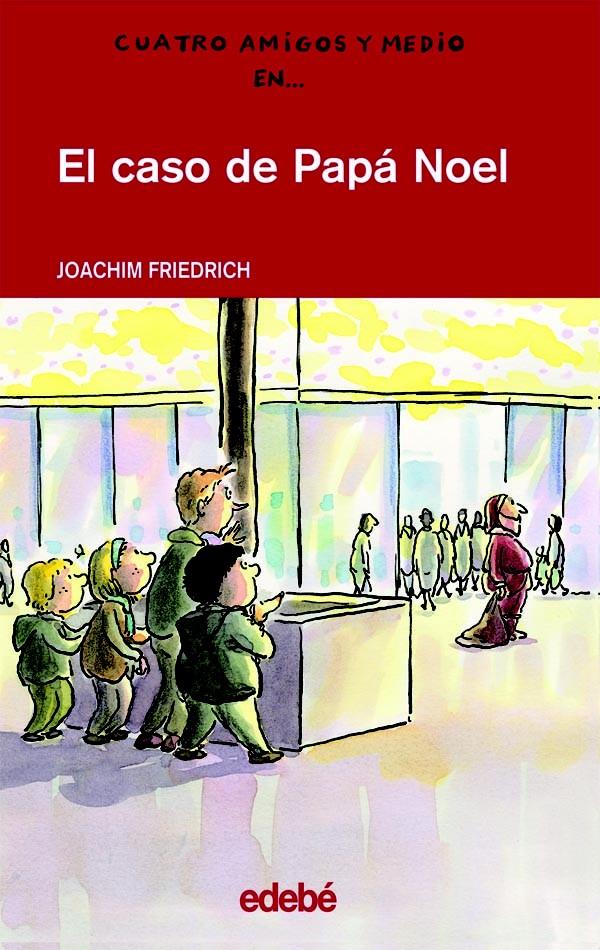 CASO DE PAPA NOEL, EL | 9788423667437 | FRIEDRICH, JOACHIM | Galatea Llibres | Librería online de Reus, Tarragona | Comprar libros en catalán y castellano online