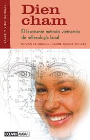 DIEN CHAM. METODO VIETNAMITA DE REFLEXOLOGIA FACIAL | 9788475562018 | LE QUANG, NHUAN | Galatea Llibres | Llibreria online de Reus, Tarragona | Comprar llibres en català i castellà online