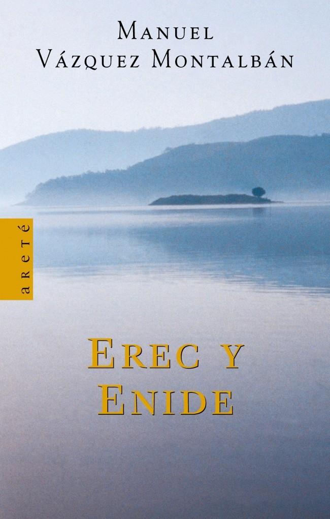 EREC Y ENIDE | 9788439708964 | VAZQUEZ MONTALBAN, MANUEL | Galatea Llibres | Llibreria online de Reus, Tarragona | Comprar llibres en català i castellà online