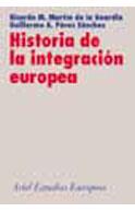 HISTORIA DE LA INTEGRACION EUROPEA | 9788434431119 | MARTIN DE LA GUARDIA,R.M. Y PEREZ SANCHEZ, A. | Galatea Llibres | Librería online de Reus, Tarragona | Comprar libros en catalán y castellano online