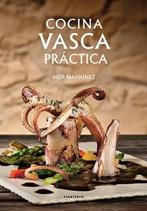 COCINA VASCA PRÁCTICA | 9788498437263 | MARKINEZ, IKER | Galatea Llibres | Llibreria online de Reus, Tarragona | Comprar llibres en català i castellà online