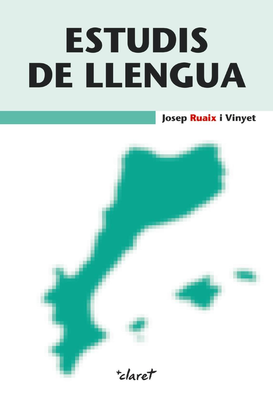 ESTUDIS DE LLENGUA | 9788498469899 | RUAIX VINYET, JOSEP | Galatea Llibres | Llibreria online de Reus, Tarragona | Comprar llibres en català i castellà online