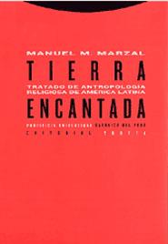 TIERRA ENCANTADA. ANTROPOLOGIA RELIGIOSA DE AMERICA LATINA | 9788481645668 | MARZAL, MANUEL M. | Galatea Llibres | Llibreria online de Reus, Tarragona | Comprar llibres en català i castellà online