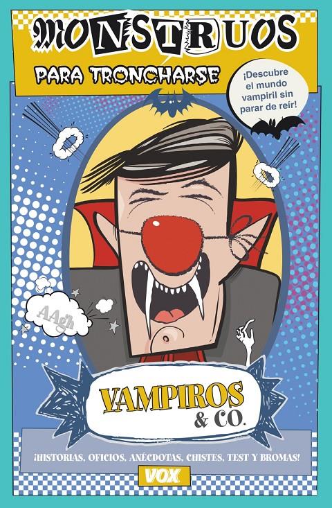 VAMPIROS &amp; CO (MONSTRUOS PARA TRONCHARSE) | 9788499741772 | SAYALERO, MYRIAM | Galatea Llibres | Librería online de Reus, Tarragona | Comprar libros en catalán y castellano online