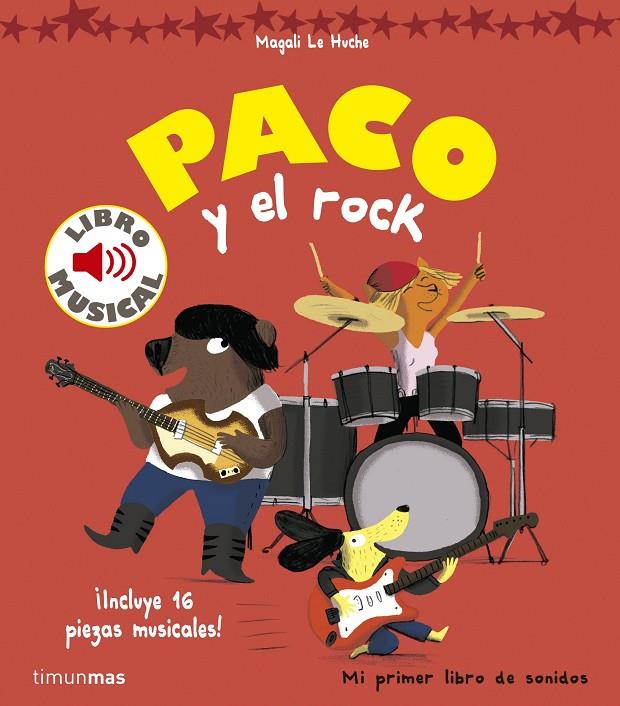 PACO Y EL ROCK. LIBRO MUSICAL | 9788408157373 | LE HUCHE, MAGALI | Galatea Llibres | Llibreria online de Reus, Tarragona | Comprar llibres en català i castellà online