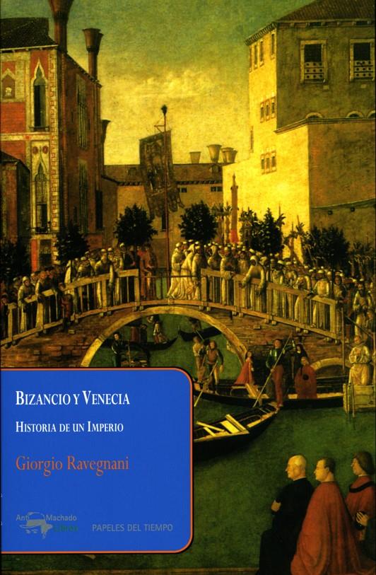 BIZANCIO Y VENECIA | 9788477742593 | RAVEGNANI, GIORGIO | Galatea Llibres | Llibreria online de Reus, Tarragona | Comprar llibres en català i castellà online