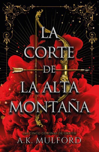 LA CORTE DE LA ALTA MONTAÑA | 9788419030382 | MULFORD, A.K. | Galatea Llibres | Llibreria online de Reus, Tarragona | Comprar llibres en català i castellà online