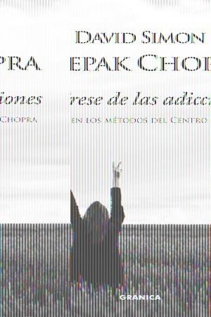 LIBÉRESE DE LAS ADICCIONES | 9788483581551 | CHOPRA, DEEPAK | Galatea Llibres | Llibreria online de Reus, Tarragona | Comprar llibres en català i castellà online