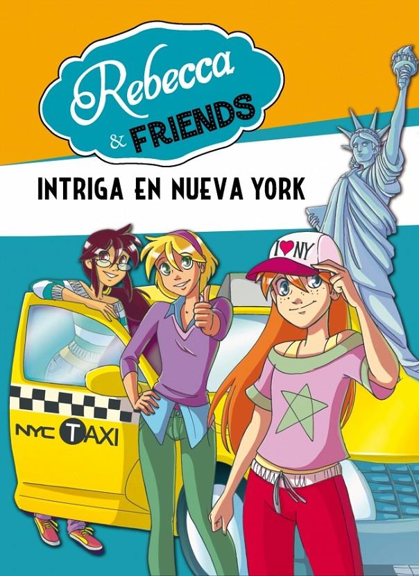 REBECCA & FRIENDS 2. INTRIGA EN NUEVA YORK | 9788490430064 | PAVANELLO, ROBERTO | Galatea Llibres | Llibreria online de Reus, Tarragona | Comprar llibres en català i castellà online