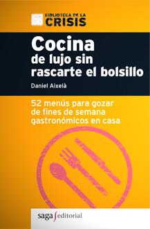 COCINA DE LUJO SIN RASCARTE EL BOLSILLO | 9788493605551 | AIXELA, DANIEL | Galatea Llibres | Librería online de Reus, Tarragona | Comprar libros en catalán y castellano online