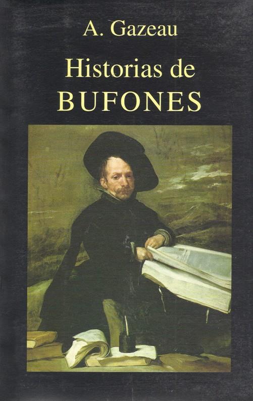 HISTORIA DE BUFONES | 9788478131396 | GAZEAU, A. | Galatea Llibres | Llibreria online de Reus, Tarragona | Comprar llibres en català i castellà online