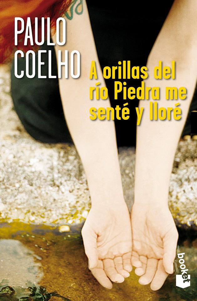 A ORILLAS DEL RIO PIEDRA ME SENTE Y LLORE | 9788408007197 | COELHO, PAULO | Galatea Llibres | Librería online de Reus, Tarragona | Comprar libros en catalán y castellano online