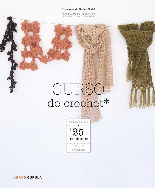 CURSO DE CROCHET | 9788448007973 | MADEL, MARION | Galatea Llibres | Llibreria online de Reus, Tarragona | Comprar llibres en català i castellà online