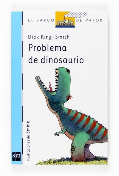 PROBLEMA DE DINOSAURIO | 9788467520606 | KING-SMITH, DICK | Galatea Llibres | Llibreria online de Reus, Tarragona | Comprar llibres en català i castellà online