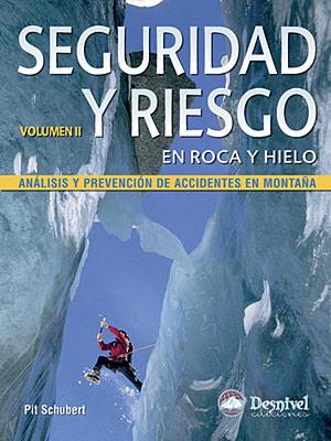 SEGURIDAD Y RIESGO EN ROCA Y HIELO VOL.2 | 9788498290646 | SCHUBERT, PIT | Galatea Llibres | Llibreria online de Reus, Tarragona | Comprar llibres en català i castellà online