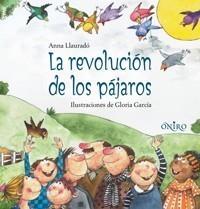 REVOLUCIÓN DE LOS PÁJAROS, LA | 9788497543637 | LLAURADÓ, ANNA | Galatea Llibres | Llibreria online de Reus, Tarragona | Comprar llibres en català i castellà online