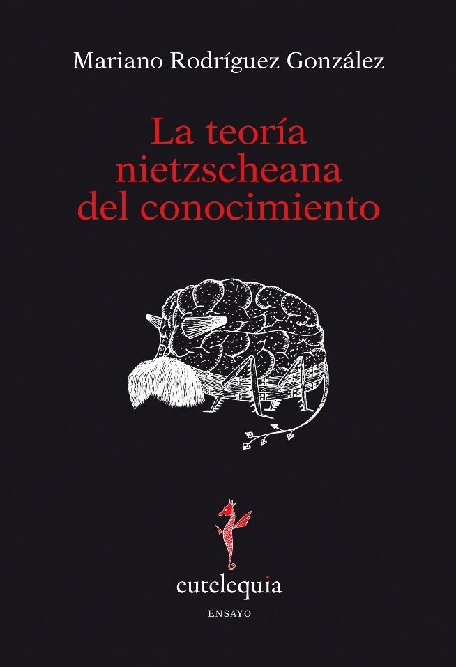 TEORIA NIETZSCHEANA DEL CONOCIMIENTO, LA | 9788493825621 | RODRIGUEZ, MARIANO | Galatea Llibres | Llibreria online de Reus, Tarragona | Comprar llibres en català i castellà online