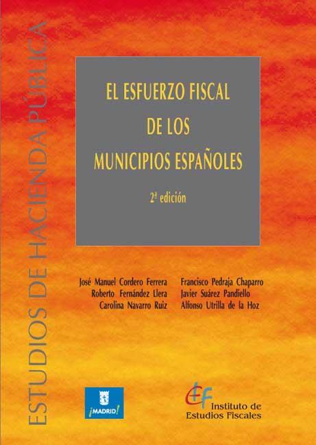 ESFUERZO FISCAL DE LOS MUNICIPIOS ESPAÑOLES | 9788480083027 | CORDERO FERRERA, JOSÉ MANUEL | Galatea Llibres | Llibreria online de Reus, Tarragona | Comprar llibres en català i castellà online