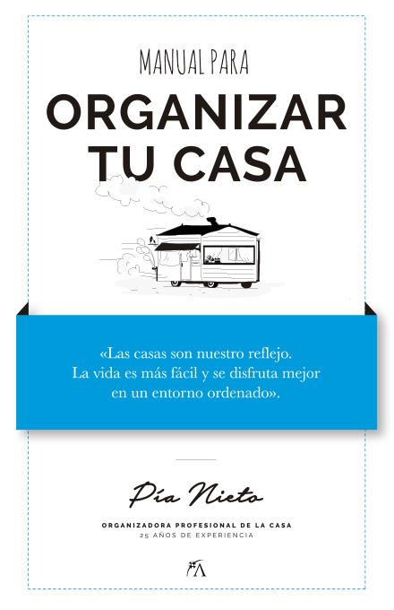 MANUAL PARA ORGANIZAR  TU CASA | 9788417057718 | NIETO VILLA, PÍA | Galatea Llibres | Llibreria online de Reus, Tarragona | Comprar llibres en català i castellà online