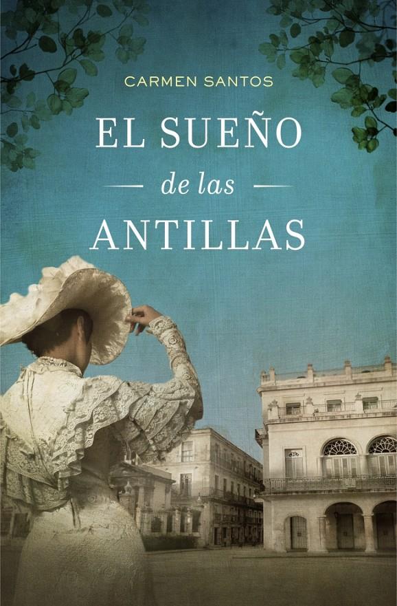 EL SUEÑO DE LAS ANTILLAS | 9788425349614 | SANTOS, CARMEN | Galatea Llibres | Llibreria online de Reus, Tarragona | Comprar llibres en català i castellà online