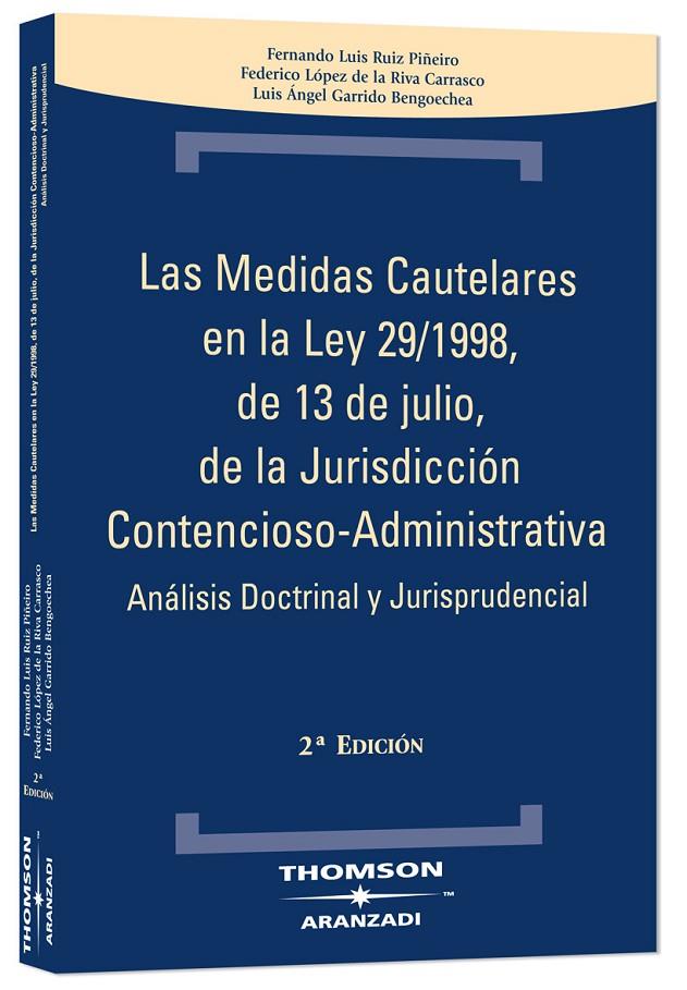 MEDIDAS CAUTELARES EN LA LEY 29/1998, DE 13 DE JULIO, DE | 9788483555668 | RUIZ PIÑEIRO, FERNANDO LUIS [ET. AL.] | Galatea Llibres | Librería online de Reus, Tarragona | Comprar libros en catalán y castellano online