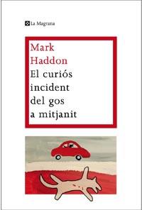 CURIOS INCIDENT DEL GOS A MITJANIT | 9788482649672 | HADDON, MARK | Galatea Llibres | Librería online de Reus, Tarragona | Comprar libros en catalán y castellano online