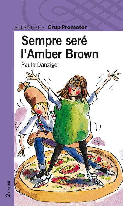 SEMPRE SERE L'AMBER BROWN | 9788484359968 | DANZIGER, PAULA | Galatea Llibres | Librería online de Reus, Tarragona | Comprar libros en catalán y castellano online