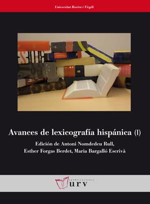 AVANCES DE LEXICOGRAFÍA HISPÁNICA (I) | 9788484242024 | NOMDEDEU, ANTONI | Galatea Llibres | Llibreria online de Reus, Tarragona | Comprar llibres en català i castellà online